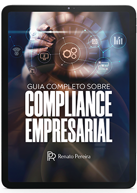 Guia completo sobre Compliance Empresarial